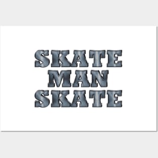 Skate Man Skate Posters and Art